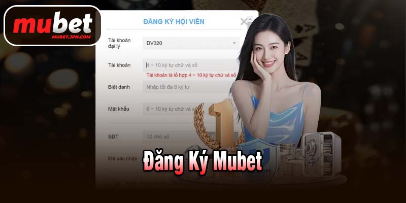 ĐĂNG KÝ MUBET