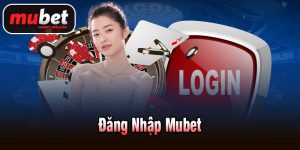 Đăng nhập Mubet