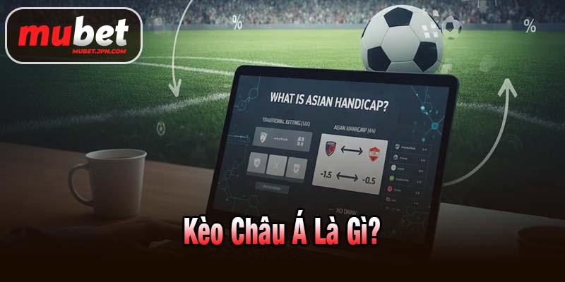 Kèo châu Á là gì