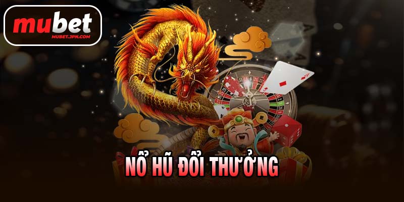 Nổ hũ đổi thưởng